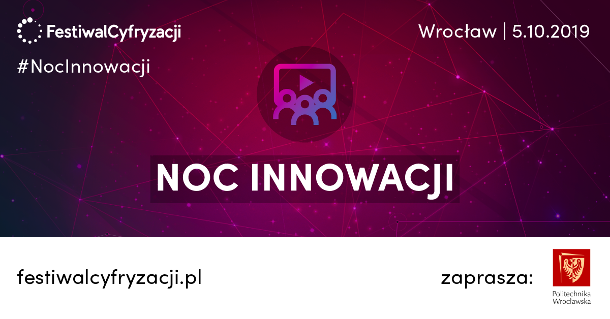 Noc Innowacji na Politechnice Wrocławskiej